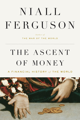 The Ascent of Money by Niall Ferguson