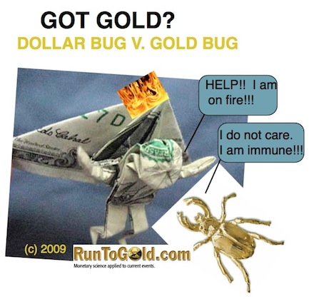 dollar bug versus gold bug Dollar bug versus gold bug